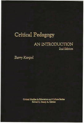 Critical Pedagogy: An Introduction, 2nd Edition by Kanpol, Barry