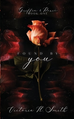 Found by You: Alternative Edition by Smith, Victoria H.