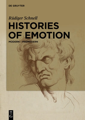 Histories of Emotion by Schnell, Rüdiger