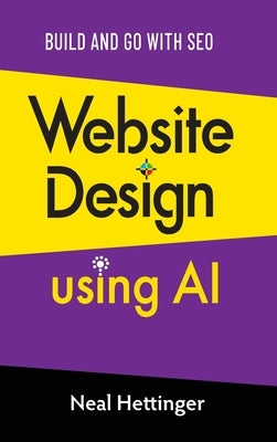 Website Design Using AI by Hettinger, Neal