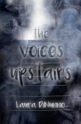 The Voices Upstairs by Dinunno, Laura