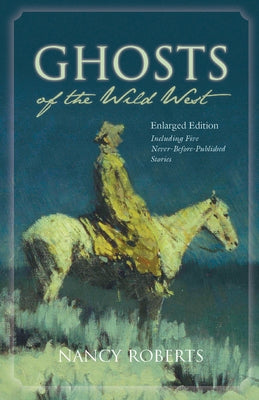 Ghosts of the Wild West by Roberts, Nancy