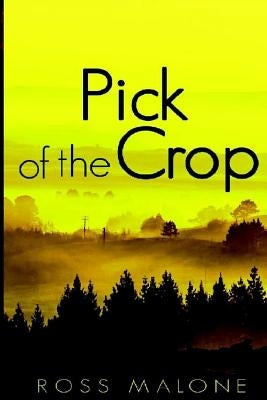 Pick of the Crop by Malone, Ross