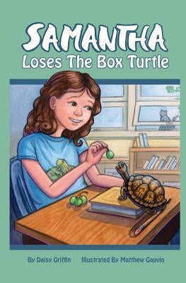 Samantha Loses the Box Turtle by Gauvin, Matthew