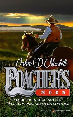Poacher's Moon by Nesbitt, John D.