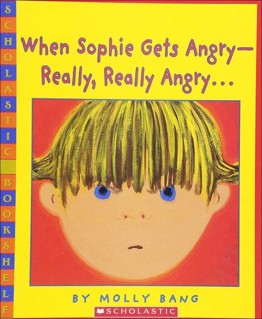 When Sophie Gets Angry--Really, Really Angry... by Bang, Molly