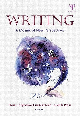 Writing: A Mosaic of New Perspectives by Grigorenko, Elena L.