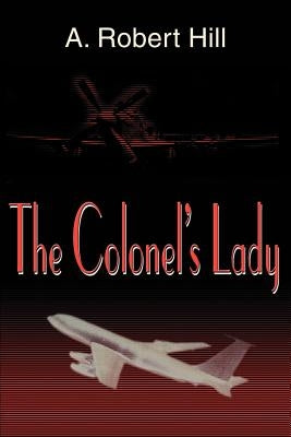 The Colonel's Lady by Hill, A. Robert