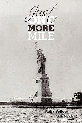Just One More Mile by Pollack, Molly