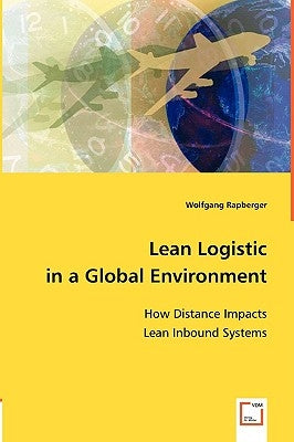 Lean Logistic in a Gobal Environment by Rapberger, Wolfgang