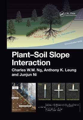 Plant-Soil Slope Interaction by Ng, Charles