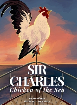 Sir Charles, Chicken of the Sea by Hull, Sandi