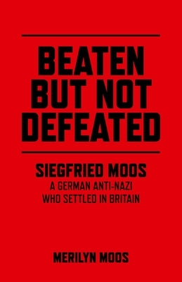 Beaten But Not Defeated by Moos, Merilyn