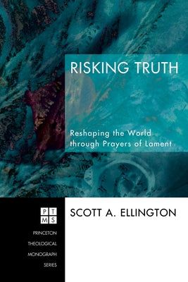 Risking Truth by Ellington, Scott A.