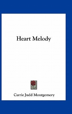 Heart Melody by Montgomery, Carrie Judd