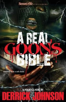 A Real Goon's Bible by Johnson, Derrick