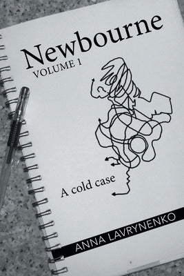 Newbourne: A Cold Case by Lavrynenko, Anna