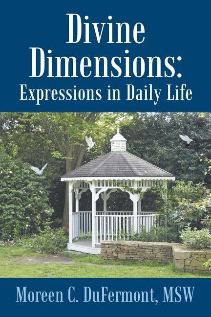 Divine Dimensions: Expressions in Daily Life by Dufermont, Moreen