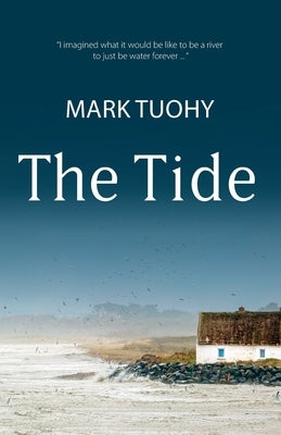 The Tide by Tuohy, Mark