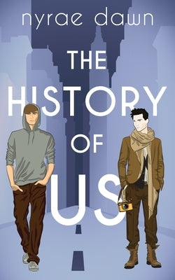 The History of Us by Dawn, Nyrae