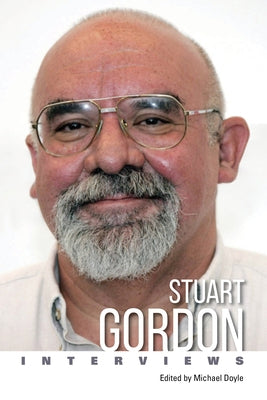 Stuart Gordon: Interviews by Doyle, Michael