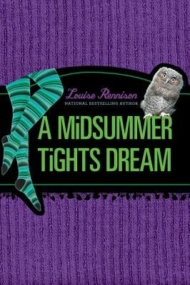 A Midsummer Tights Dream by Rennison, Louise