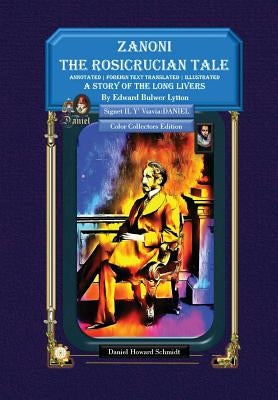 Zanoni the Rosicrucian Tale a Story of the Long Livers by Bulwer-Lytton, Edward