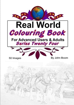 Real World Colouring Books Series 24 by Boom, John