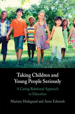 Taking Children and Young People Seriously by Hedegaard, Mariane