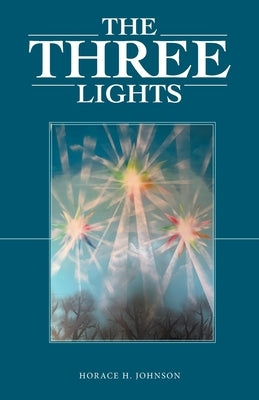 The Three Lights by Johnson, Horace H.