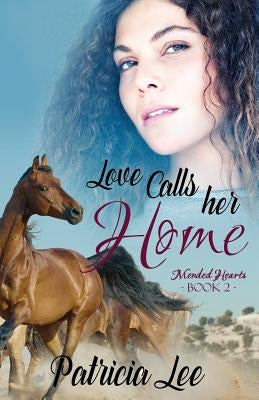 Love Calls Her Home by Lee, Patricia