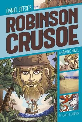 Robinson Crusoe: A Graphic Novel by Defoe, Daniel