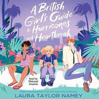 A British Girl's Guide to Hurricanes and Heartbreak by Namey, Laura Taylor