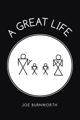 A Great Life by Burnworth, Joe