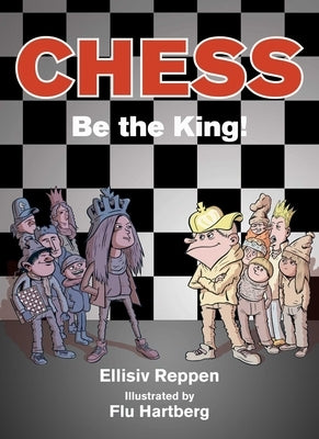 Chess: Be the King! by Reppen, Ellisiv