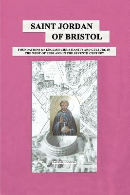 Saint Jordan of Bristol by Higgins, David H.