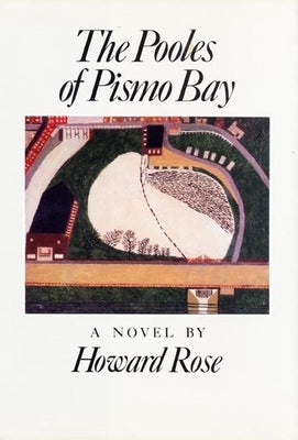 The Pooles of Pismo Bay by Rose, Howard