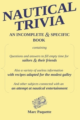 Nautical Trivia: An incomplete and specific book by Paquette, Marc