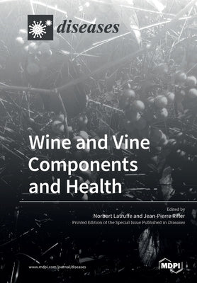 Wine and Vine Components and Health by Latruffe, Norbert
