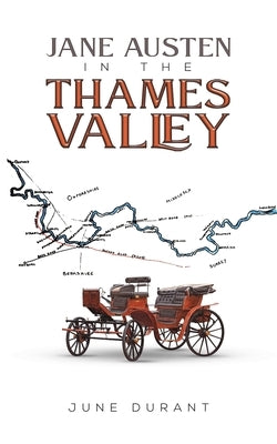 Jane Austen in the Thames Valley by Durant, June