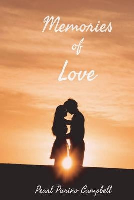 Memories Of Love by Campbell, Pearl Purino