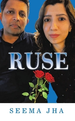 Ruse by Jha, Seema