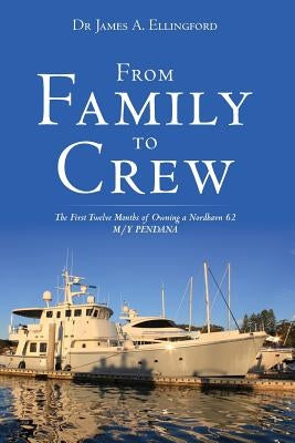From Family to Crew by Ellingford, James a.