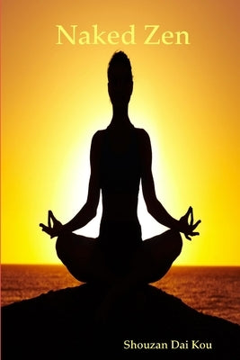 Naked Zen by Giannetti, Jason