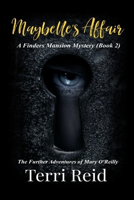 Maybelle's Affair - A Finders Mansion Mystery (Book 2) by Reid, Terri