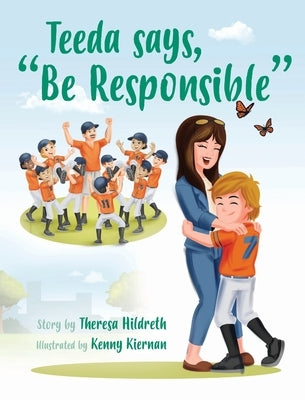 Teeda says, "Be Responsible" by Hildreth, Theresa