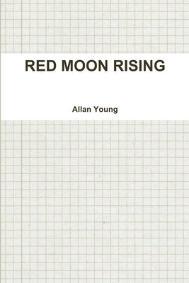 Red Moon Rising by Young, Allan