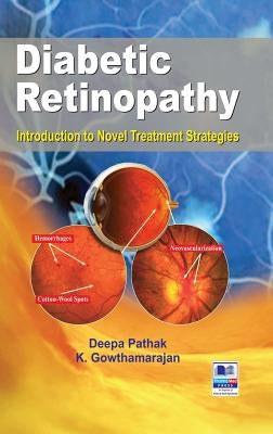 Diabetic Retinopathy: Introduction to Novel Treatment Strategies by Pathak, Deepa