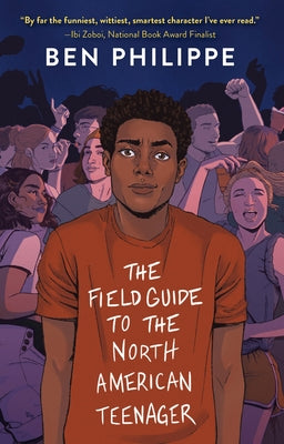 The Field Guide to the North American Teenager by Philippe, Ben