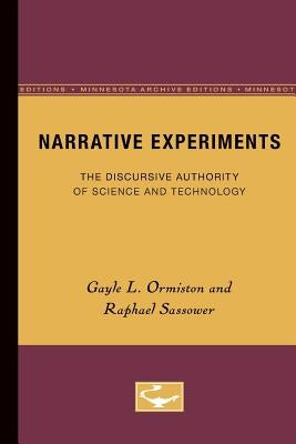 Narrative Experiments: The Discursive Authority of Science and Technology by Ormiston, Gayle L.